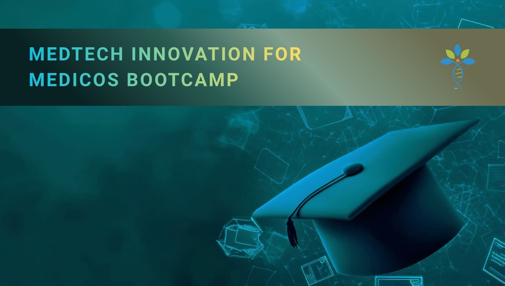 MedTech Innovation for Medicos Bootcamp